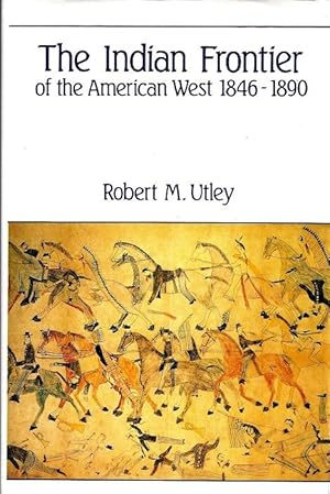 The Indian Frontier of the American West, 1846-1890