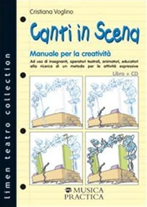 Immagine del venditore per Canti in scena. Manuale per la creativit. Ad uso di insegnanti, operatori teatrali, animatori, educatori alla ricerca di un metodo per le attivit espressive. venduto da FIRENZELIBRI SRL