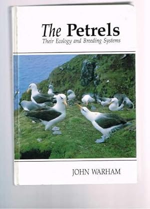 The Petrels: Their Ecology and Breeding Systems