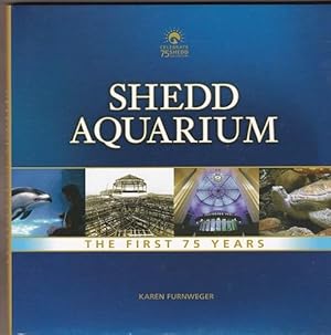Seller image for Shedd Aquarium: The First 75 Years for sale by Shamrock Books