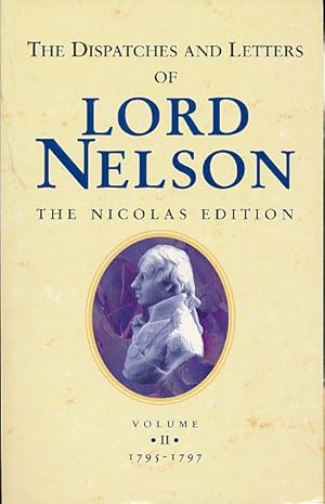 Imagen del vendedor de The Dispatches and Letters of Lord Nelson. Volume II 1795-1797 a la venta por Barter Books Ltd