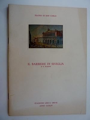 Seller image for TEATRO SAN CARLO - IL BARBIERE DI SIVIGLIA di G. Rossini - Stagione Lirica 1980/81 Anno CCXLIV" for sale by Historia, Regnum et Nobilia