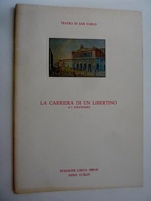 "TEATRO DI SAN CARLO - LA CARRIERA DI UN LIBERTINO di J. STRAWINSKIJ Stagione Lirica 1980 / 81 An...