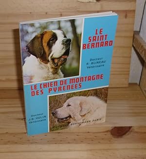 Le Saint-Bernard. Le chien de montagne des Pyrénées (éducation, dressage, reproduction, habitat, ...