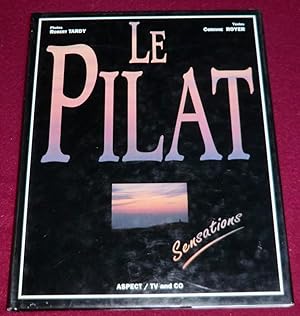 Bild des Verkufers fr LE PILAT - Sensations zum Verkauf von LE BOUQUINISTE