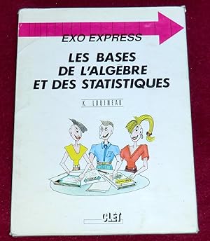 Seller image for LES BASES DE L'ALGEBRE ET DES STATISTIQUES for sale by LE BOUQUINISTE