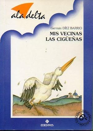 Seller image for MIS VECINAS LAS CIGEAS. 6ed. for sale by angeles sancha libros