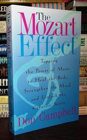 Seller image for THE MOZART EFFECT Tapping the Power of Music to Heal the Body, Strengthen the Mind and Unlock the Creative Spirit for sale by Rare Book Cellar