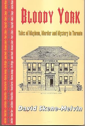 Seller image for Bloody York Tales of Mayhem,Murder and Mystery in Toronto for sale by Hockley Books