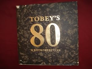 Imagen del vendedor de Tobey's 80. A Retrospective. a la venta por BookMine