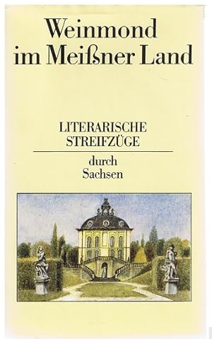 Seller image for Weinmond im Meiner Land. Literarische Streifzge durch Sachsen. for sale by Allguer Online Antiquariat