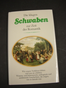 Seller image for Die klugen Schwaben zur Zeit der Romantik. Wie es damals war. for sale by Allguer Online Antiquariat
