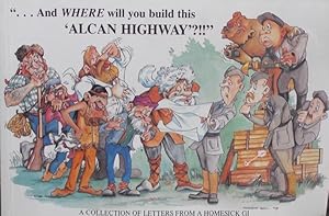 And Where Will You Build This 'Alcan Highway?!!'