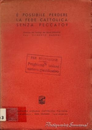 Bild des Verkufers fr  possibile perdere la fede cattolica senza peccato? Dottrina die teologi die secoli XVII-SVIII. zum Verkauf von Antiquariat Immanuel, Einzelhandel