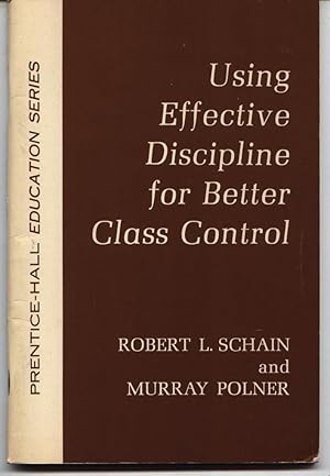 Immagine del venditore per Using Effective Discipline For Better Class Control - Prentice-Hall Education Series venduto da West Portal Books