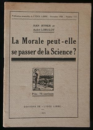 Imagen del vendedor de LA MORALE PEUT-ELLE SE PASSER DE LA SCIENCE ? . a la venta por Librairie Franck LAUNAI