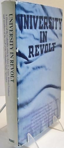 Seller image for University in Revolt A history of the Columbia crisis for sale by Philosopher's Stone Books