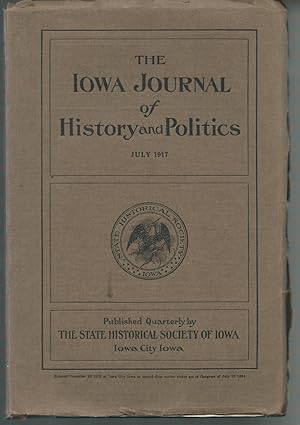 Seller image for The Iowa Journal of History and Politics July 1917, Vol. XV No. 3 for sale by K. L. Givens Books
