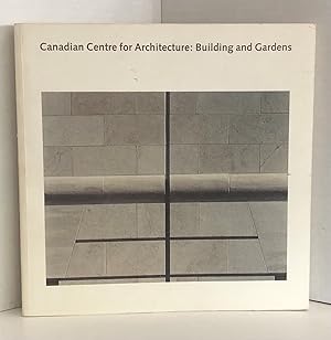 Canadian Centre For Architecture: Building And Gardens