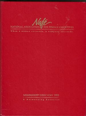 Immagine del venditore per NAFE: National Association For Female Executives Membership Directory 1995 venduto da DR Fine Arts