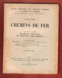 Cours De Chemin De Fer : 4° Partie - Matériel Roulant et Traction Des Trains