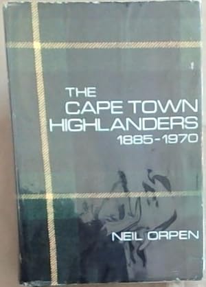 Imagen del vendedor de The Cape Town Highlanders 1885 - 1970 a la venta por Chapter 1