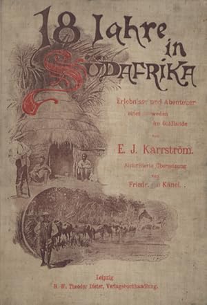 Seller image for Achtzehn Jahre in Sdafrika. Erlebnisse und Abenteuer eines Schweden im Goldlande. for sale by Georg Fritsch Antiquariat
