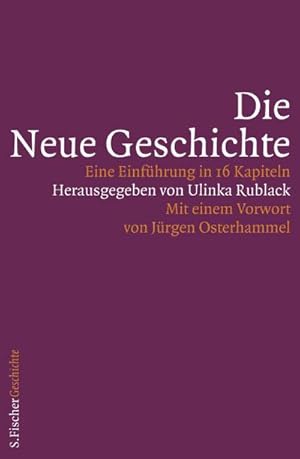 Bild des Verkufers fr Die Neue Geschichte : Eine Einfhrung in 16 Kapiteln. Mit e. Vorw. v. Jrgen Osterhammel zum Verkauf von AHA-BUCH GmbH