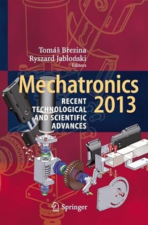 Seller image for Mechatronics 2013 : Recent Technological and Scientific Advances for sale by AHA-BUCH GmbH