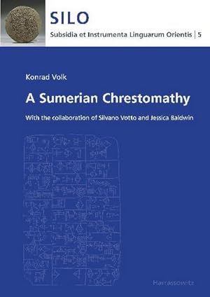 Bild des Verkufers fr A Sumerian Chrestomathy : With the collaboration of Silvano Votto and Jessica Baldwin zum Verkauf von AHA-BUCH GmbH