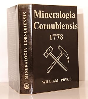 Mineralogia Cornubiensis; A Treatise on Minerals,Mines and Mining.