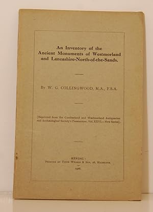 An Inventory of the Ancient Monuments of Westmorland and Lancashire North of the Sands.