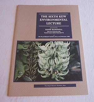 Sixth Kew Environmental Lecture