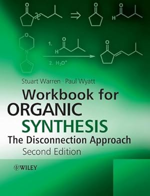 Bild des Verkufers fr Workbook for Organic Synthesis : The Disconnection Approach zum Verkauf von AHA-BUCH GmbH