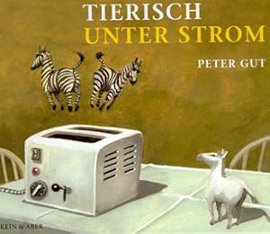 Tierisch unter Strom. Mit einem Vorw. von Ursula von Arx