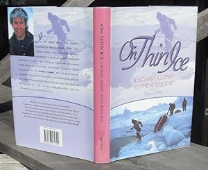 On Thin Ice -- A Woman's Journey To The North Pole. SIGNED COPY
