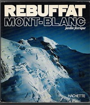 Mont-Blanc, Jardin Féerique -- SIGNED By Rébuffat