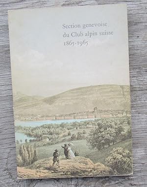 Seller image for La Section Genevoise Du Club Alpin Suisse 1865-1965 for sale by JP MOUNTAIN BOOKS