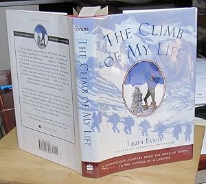 Seller image for The Climb Of My Life. A Miraculous Journey From The Edge Of Death To The Victory Of A Lifetime -- 1996 FIRST EDITION for sale by JP MOUNTAIN BOOKS