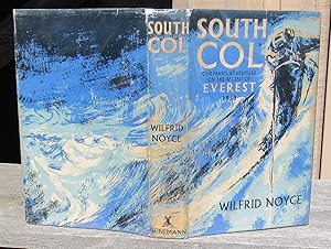 SOUTH COL. One Man's Adventure on the Ascent of Everest, 1953. -- SIGNED By GEORGE LOWE