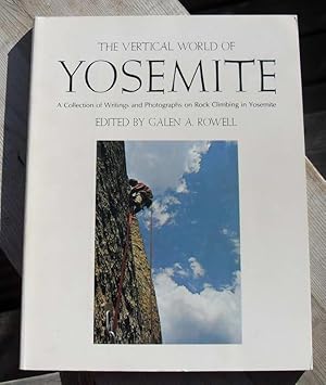 THE VERTICAL WORLD OF YOSEMITE -- Signed By Rowell