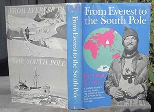 FROM EVEREST TO THE SOUTH POLE -- SIGNED By George Lowe FIRST USA Edition of BECAUSE IT IS THERE