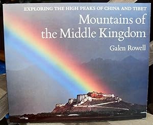 Immagine del venditore per Mountains of the Middle Kingdom. Exploring the High Peaks of China and Tibet. venduto da JP MOUNTAIN BOOKS