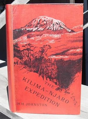 The Kilima-Njaro Expedition. A Record Of Scientific Exploration In Eastern Equatorial Africa. And...