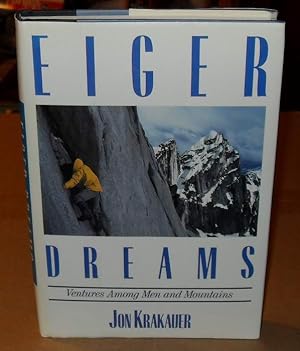 Bild des Verkufers fr Eiger Dreams. Ventures Among Men and Mountains. -- SIGNED FIRST PRINTING zum Verkauf von JP MOUNTAIN BOOKS