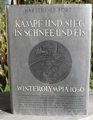 Imagen del vendedor de Kampf und Sieg in Schnee Und Eis Winterolympia 1936. Verlauf der IV. Olympischen Winterspiele vom 6.-16. Februar 1936 in Garmisch-Partenkirchen. a la venta por JP MOUNTAIN BOOKS