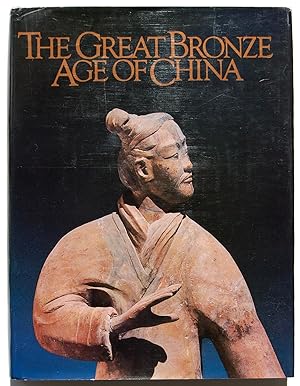 Seller image for The Great Bronze Age of China: An Exhibition from the People's Republic of China for sale by North Star Rare Books & Manuscripts