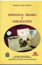 Imagen del vendedor de INDIANOS ARABES Y EMIGRANTES a la venta por ALZOFORA LIBROS