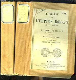 Image du vendeur pour L'EGLISE ET L'EMPIRE ROMAIN AU IVe SIECLE. PREMIERE PARTIE : REGNE DE CONSTANTIN EN 2 TOMES. mis en vente par Le-Livre