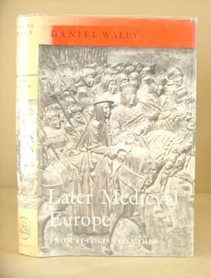 Bild des Verkufers fr Later Medieval Europe - From St Louis To Luther zum Verkauf von Eastleach Books